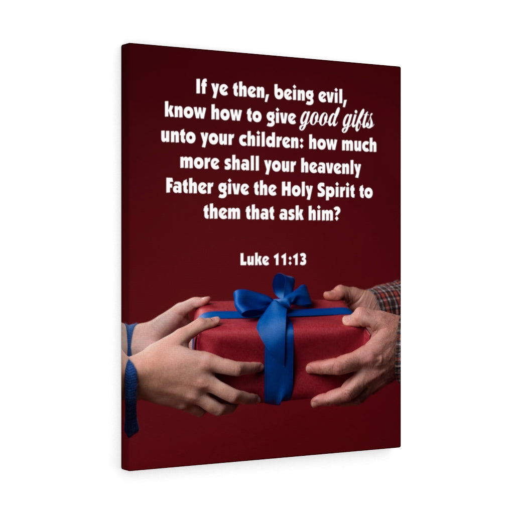 Scripture Walls Good Gifts Luke 11:13 Bible Verse Canvas Christian Wall Art Ready to Hang Unframed-Express Your Love Gifts