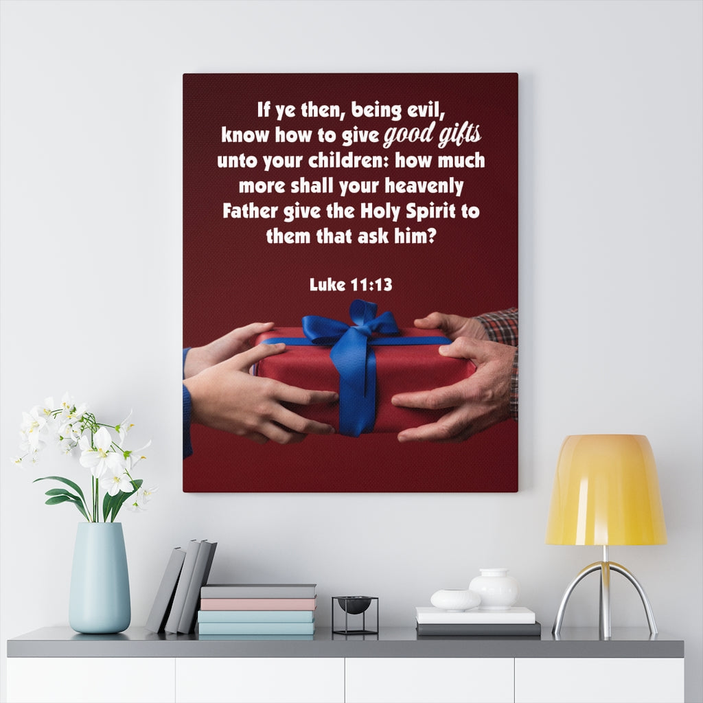 Scripture Walls Good Gifts Luke 11:13 Bible Verse Canvas Christian Wall Art Ready to Hang Unframed-Express Your Love Gifts