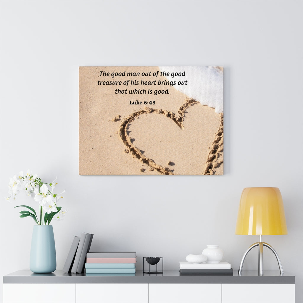 Scripture Walls Good Treasure Luke 6:45 Bible Verse Canvas Christian Wall Art Ready to Hang Unframed-Express Your Love Gifts