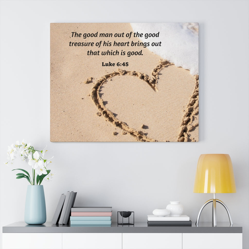 Scripture Walls Good Treasure Luke 6:45 Bible Verse Canvas Christian Wall Art Ready to Hang Unframed-Express Your Love Gifts