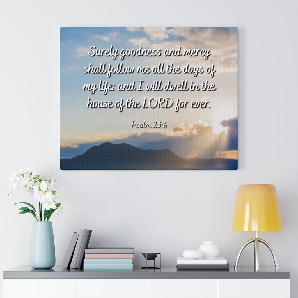Scripture Walls Goodness And Mercy Psalm 23:6 Bible Verse Canvas Christian Wall Art Ready to Hang Unframed-Express Your Love Gifts