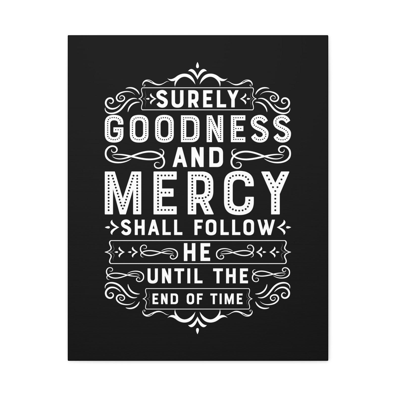 Scripture Walls Goodness And Mercy Psalms 23:6 Christian Wall Art Bible Verse Print Ready to Hang Unframed-Express Your Love Gifts