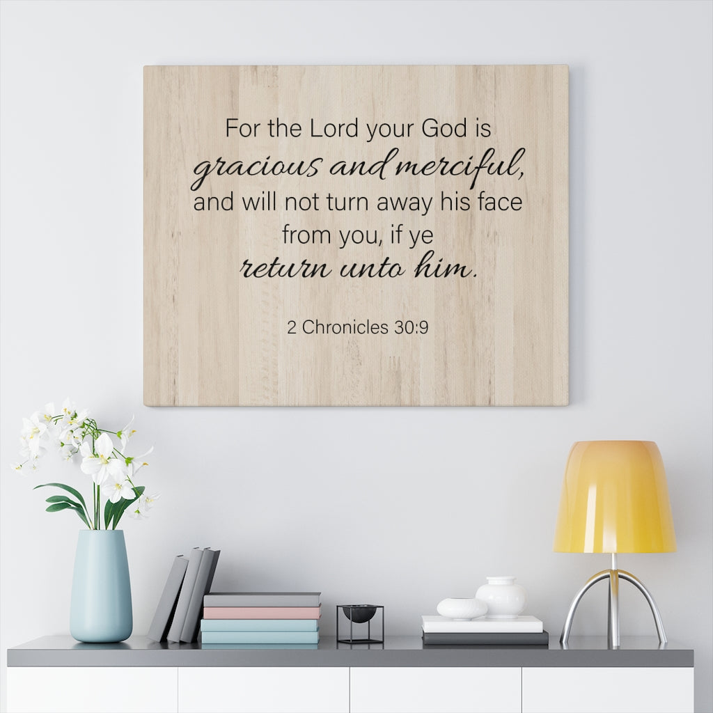 Scripture Walls Gracious and Merciful 2 Chronicles 30:9 Wall Art Christian Home Decor Unframed-Express Your Love Gifts