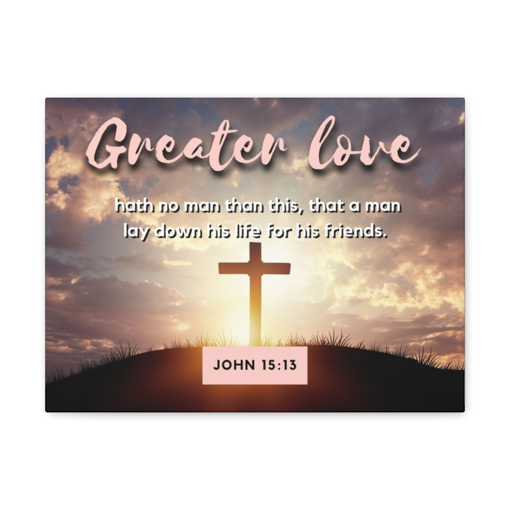 Scripture Walls Greater Love Cross John 15:13 Bible Verse Canvas Christian Wall Art Ready to Hang Unframed-Express Your Love Gifts