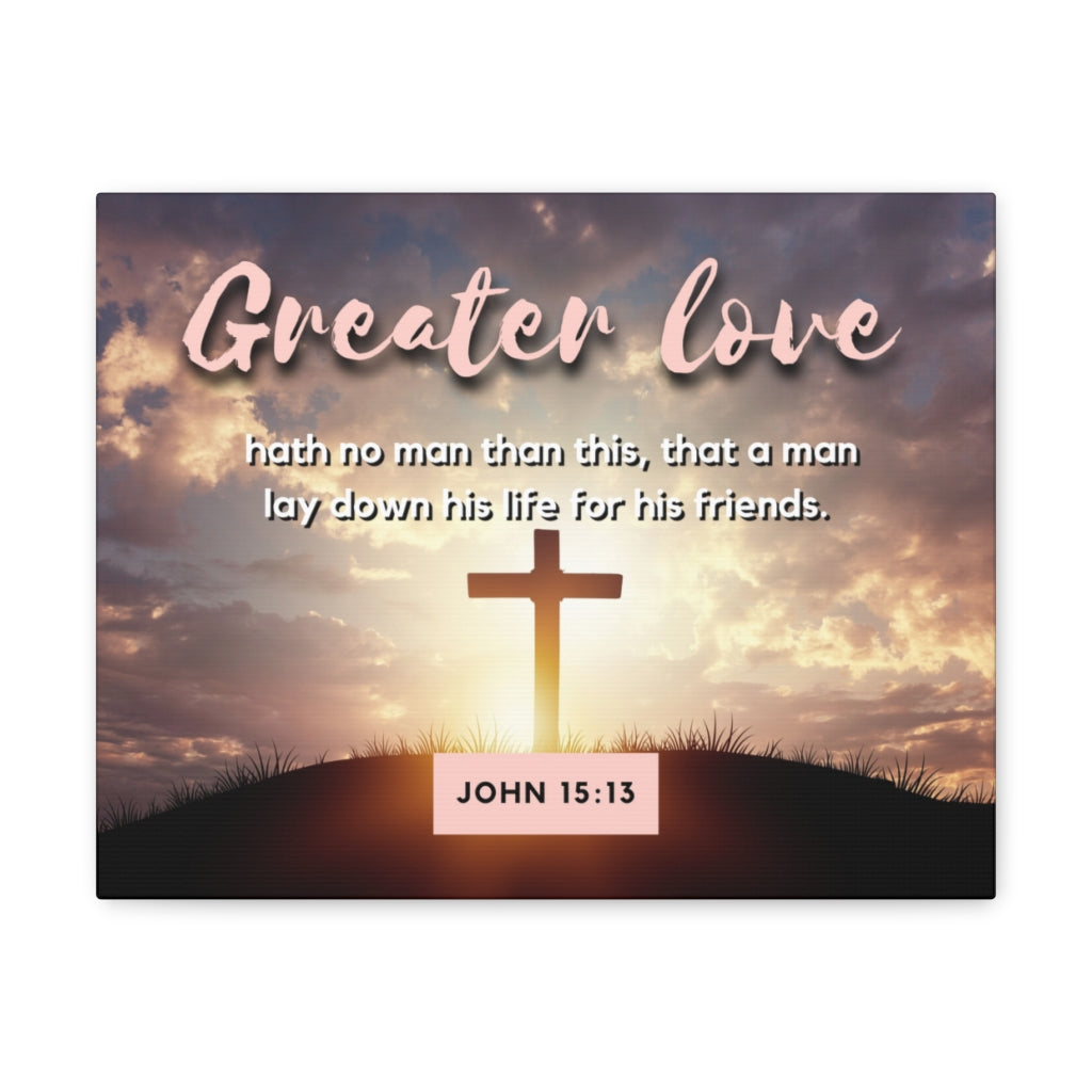 Scripture Walls Greater Love Cross John 15:13 Bible Verse Canvas Christian Wall Art Ready to Hang Unframed-Express Your Love Gifts