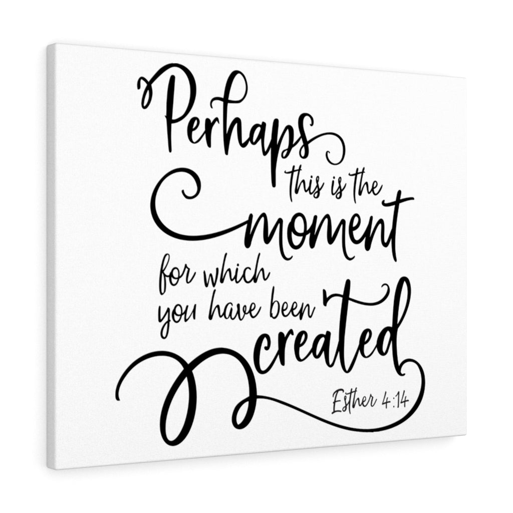 Scripture Walls Have Been Created Esther 4:14 Bible Verse Canvas Christian Wall Art Ready to Hang Unframed-Express Your Love Gifts