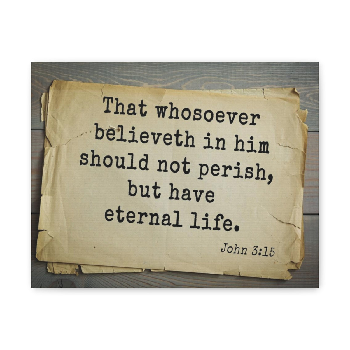 Scripture Walls Have Eternal Life John 3:15 Bible Verse Canvas Christian Wall Art Bible Verse Print Ready To Hang Unframed-Express Your Love Gifts