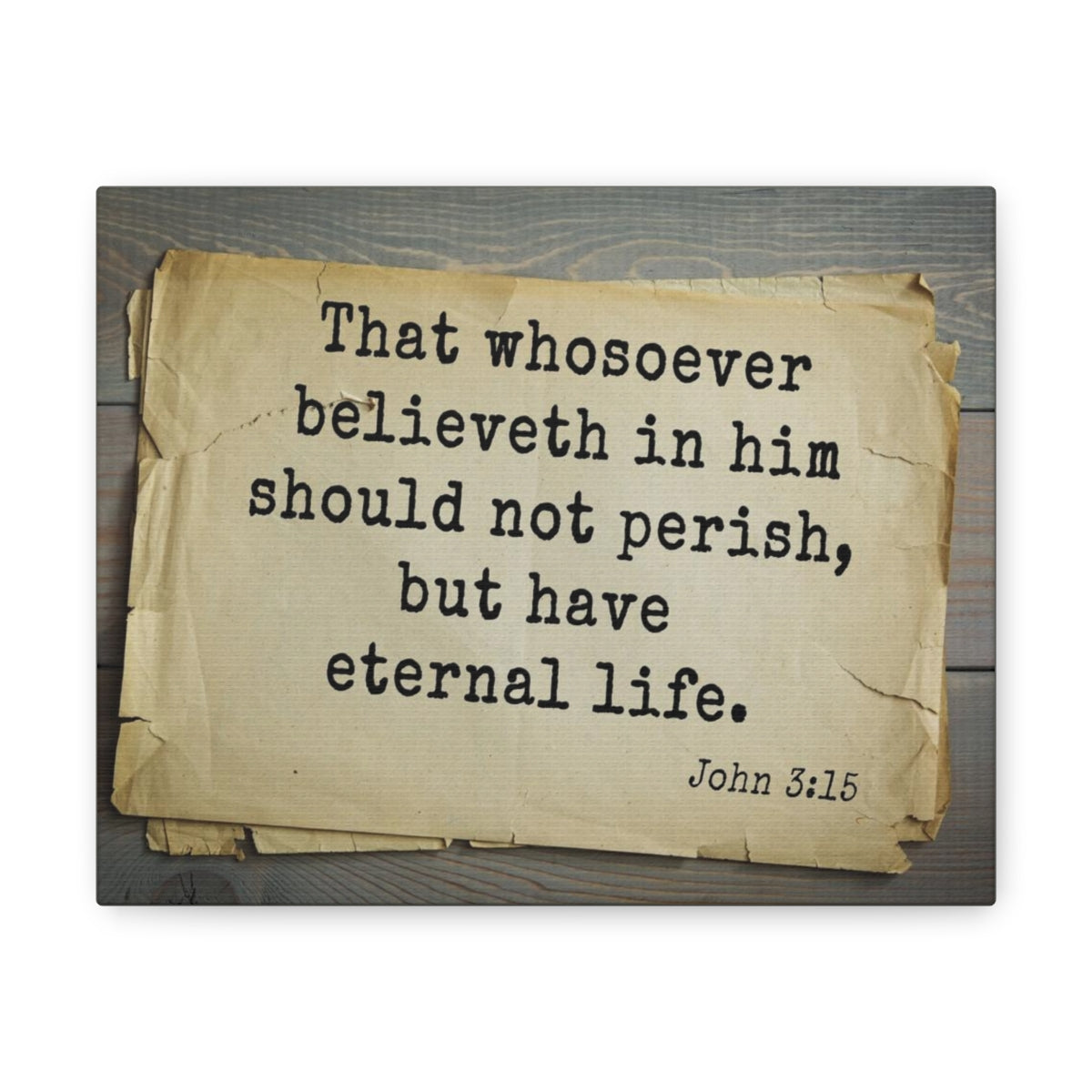 Scripture Walls Have Eternal Life John 3:15 Bible Verse Canvas Christian Wall Art Bible Verse Print Ready To Hang Unframed-Express Your Love Gifts
