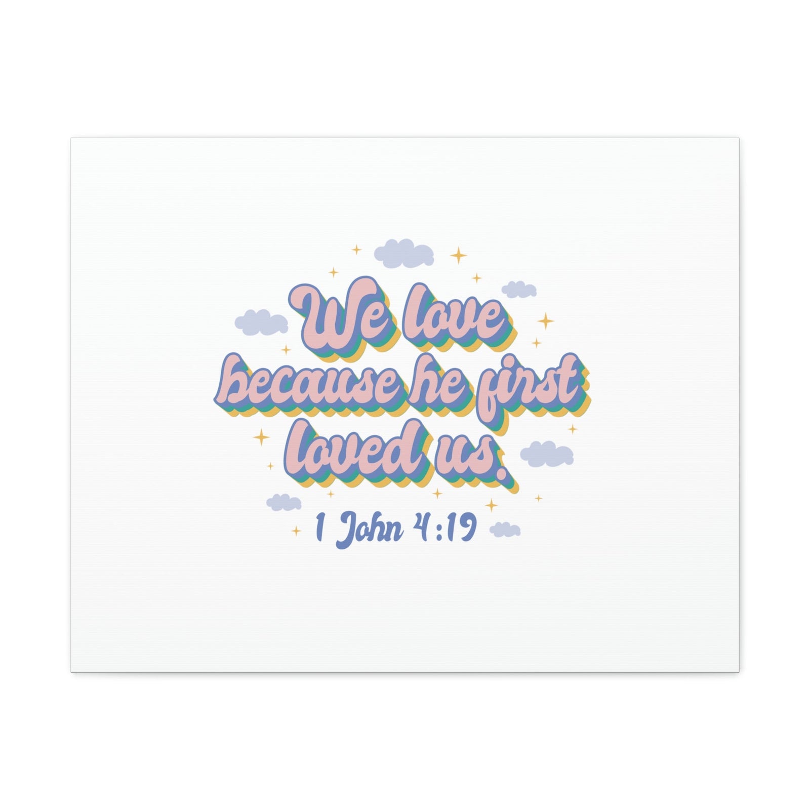 Scripture Walls He First Loved Us 1 John 4:19 Clouds Christian Wall Art Bible Verse Print Ready to Hang Unframed-Express Your Love Gifts