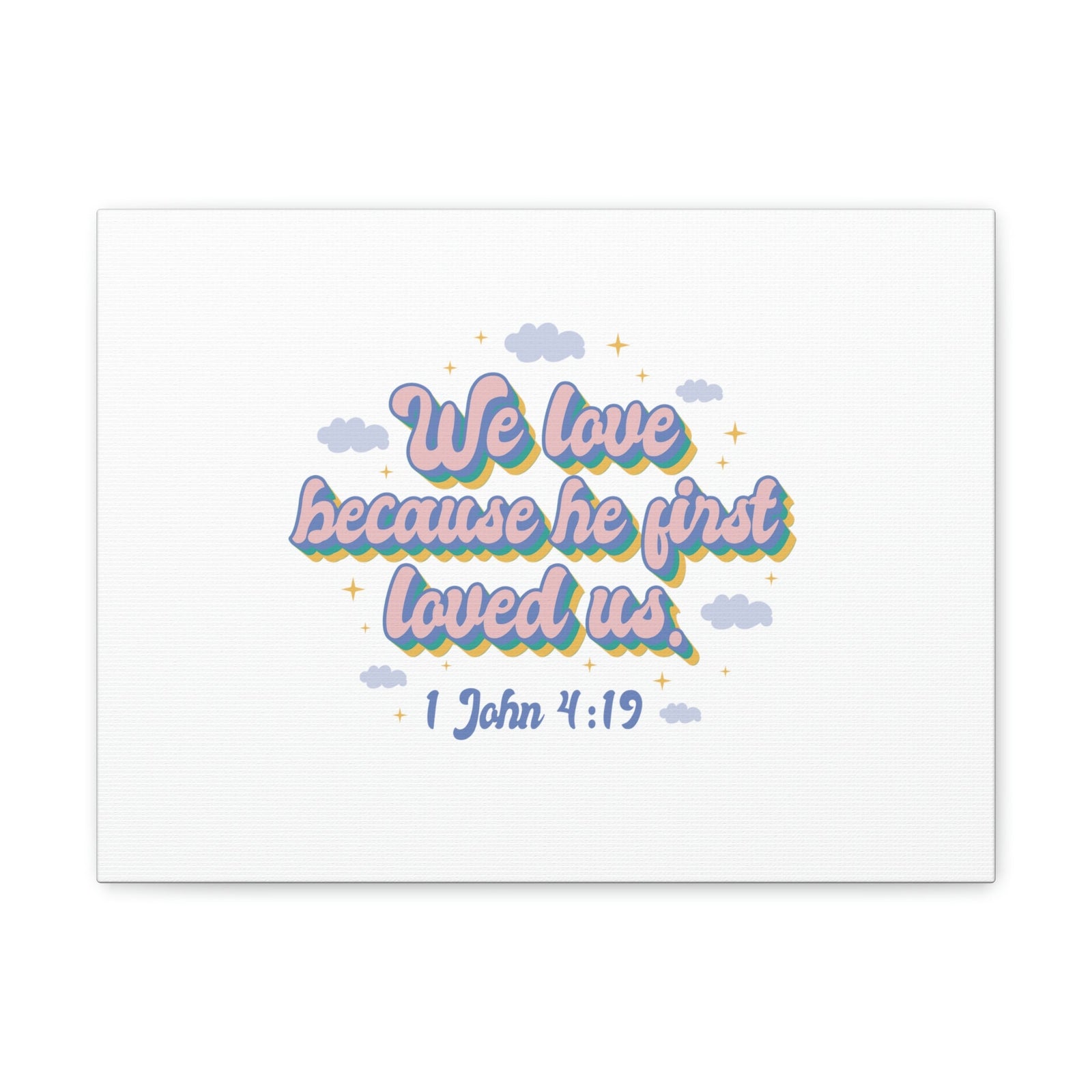 Scripture Walls He First Loved Us 1 John 4:19 Clouds Christian Wall Art Bible Verse Print Ready to Hang Unframed-Express Your Love Gifts