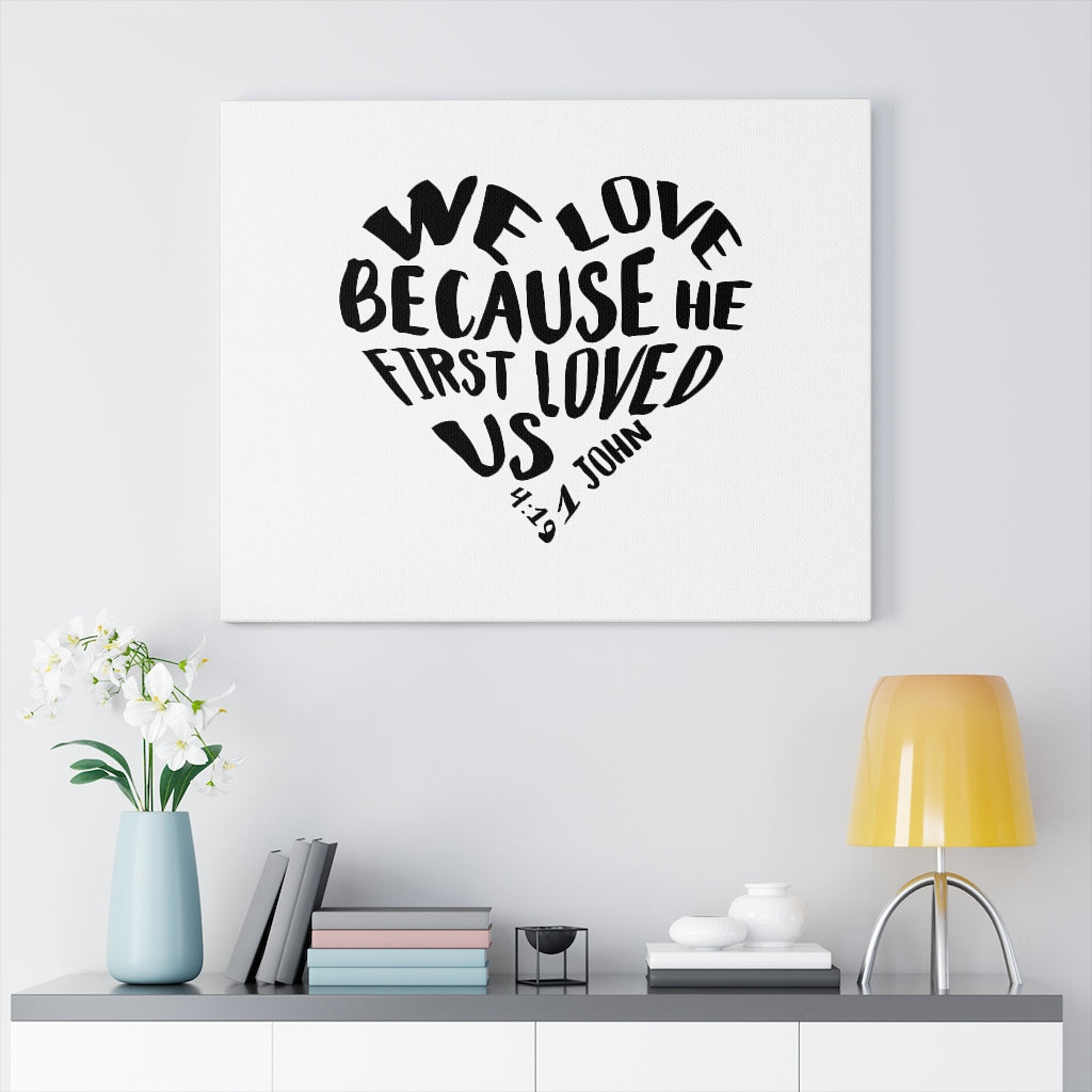 Scripture Walls He First Loved Us Heart 1 John 4:19 Bible Verse Canvas Christian Wall Art Ready to Hang Unframed-Express Your Love Gifts