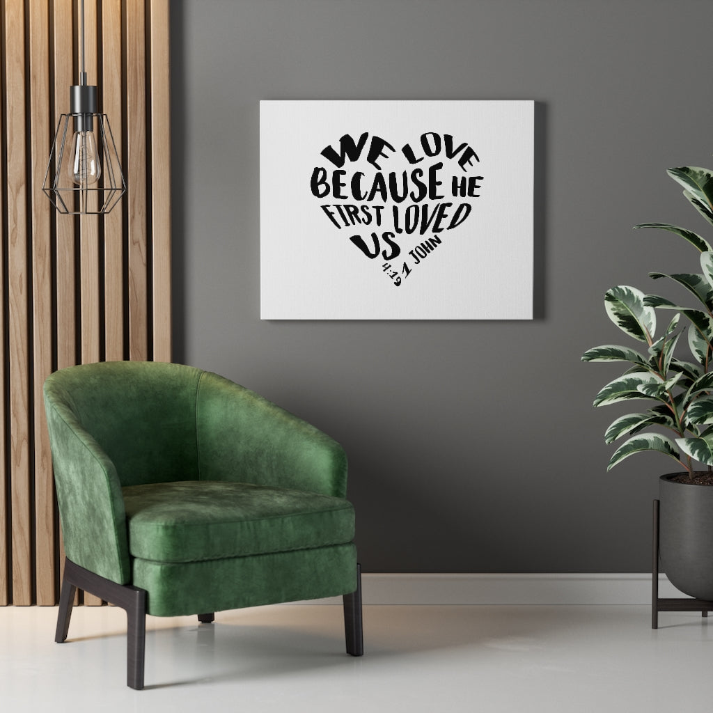 Scripture Walls He First Loved Us Heart 1 John 4:19 Bible Verse Canvas Christian Wall Art Ready to Hang Unframed-Express Your Love Gifts