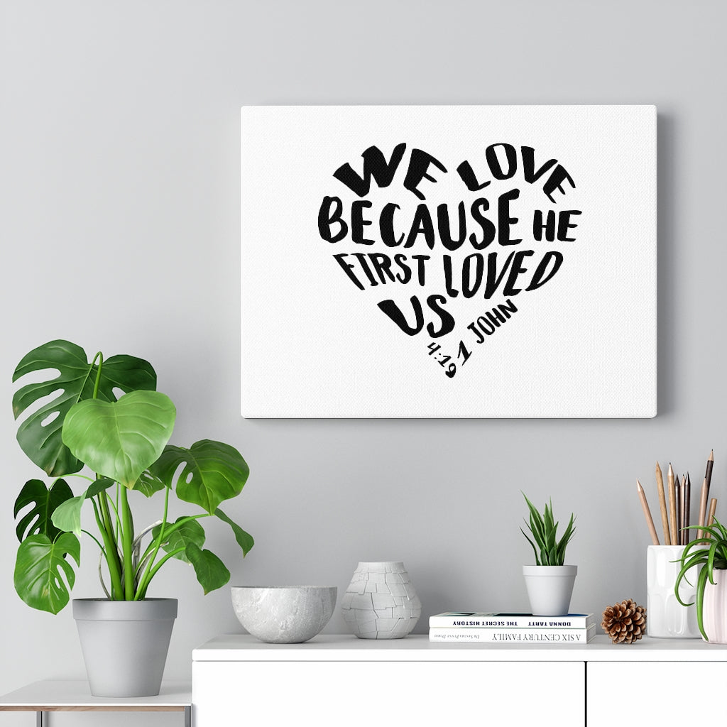 Scripture Walls He First Loved Us Heart 1 John 4:19 Bible Verse Canvas Christian Wall Art Ready to Hang Unframed-Express Your Love Gifts