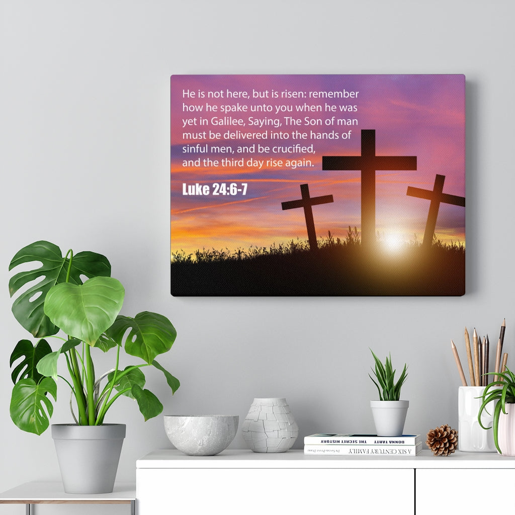 Scripture Walls He Has Risen Luke 24:6-7 Bible Verse Canvas Christian Wall Art Ready to Hang Unframed-Express Your Love Gifts