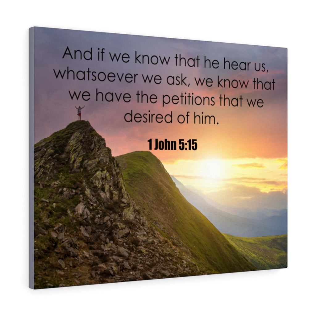 Scripture Walls He Hear Us 1 John 5:15 Bible Verse Canvas Christian Wall Art Ready to Hang Unframed-Express Your Love Gifts