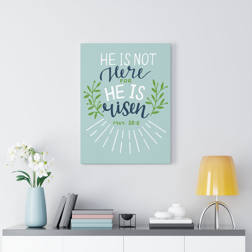 Scripture Walls He Is Risen Green Leaves Mat 28:6 Bible Verse Canvas Christian Wall Art Ready to Hang Unframed-Express Your Love Gifts