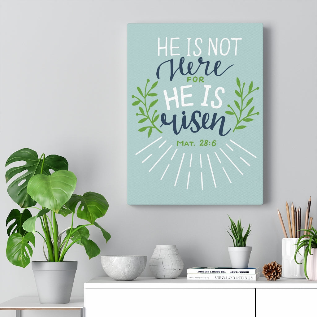 Scripture Walls He Is Risen Green Leaves Mat 28:6 Bible Verse Canvas Christian Wall Art Ready to Hang Unframed-Express Your Love Gifts