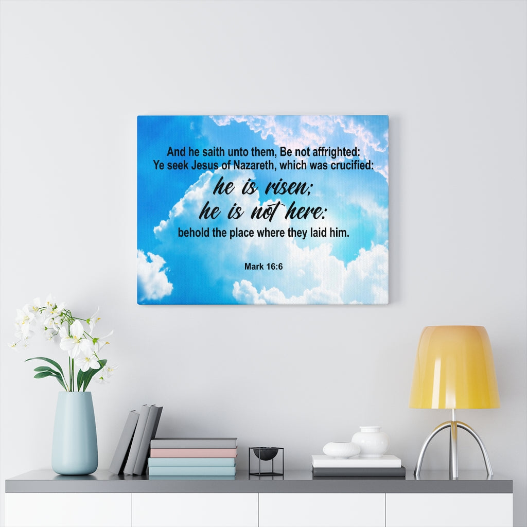 Scripture Walls He is Risen Mark 16:6 Bible Verse Canvas Christian Wall Art Ready to Hang Unframed-Express Your Love Gifts