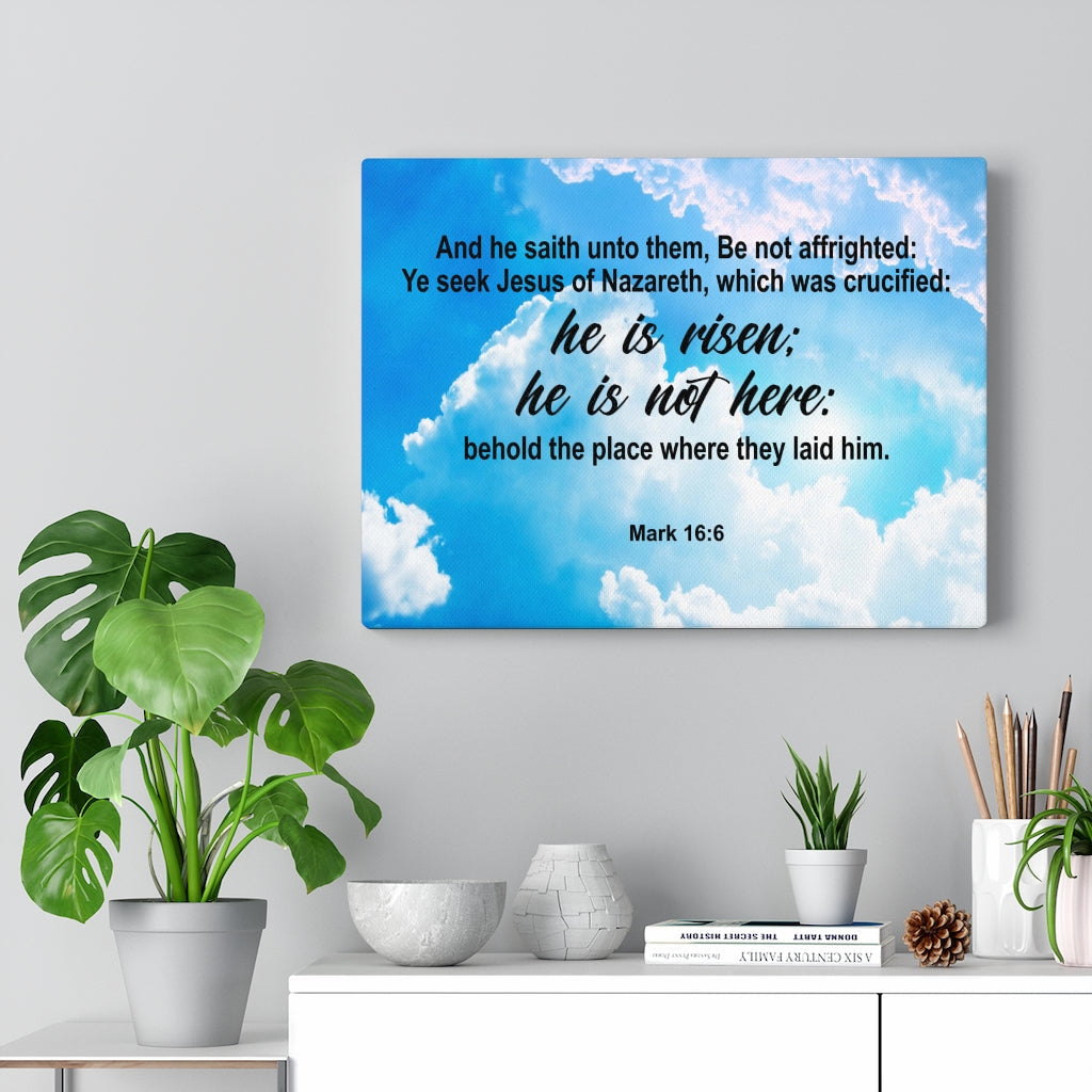 Scripture Walls He is Risen Mark 16:6 Bible Verse Canvas Christian Wall Art Ready to Hang Unframed-Express Your Love Gifts