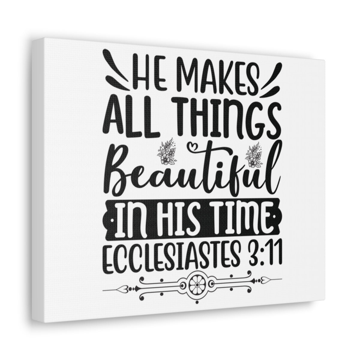 Scripture Walls He Makes All Things Beautiful Ecclesiastes 3:11 Bible Verse Canvas Christian Wall Art Ready To Hang Unframed-Express Your Love Gifts