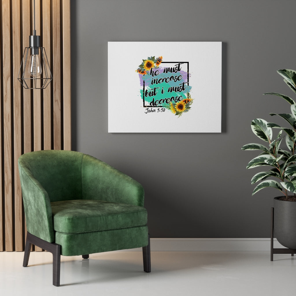 Scripture Walls He Must Increase John 3:30 Bible Verse Canvas Christian Wall Art Ready to Hang Unframed-Express Your Love Gifts