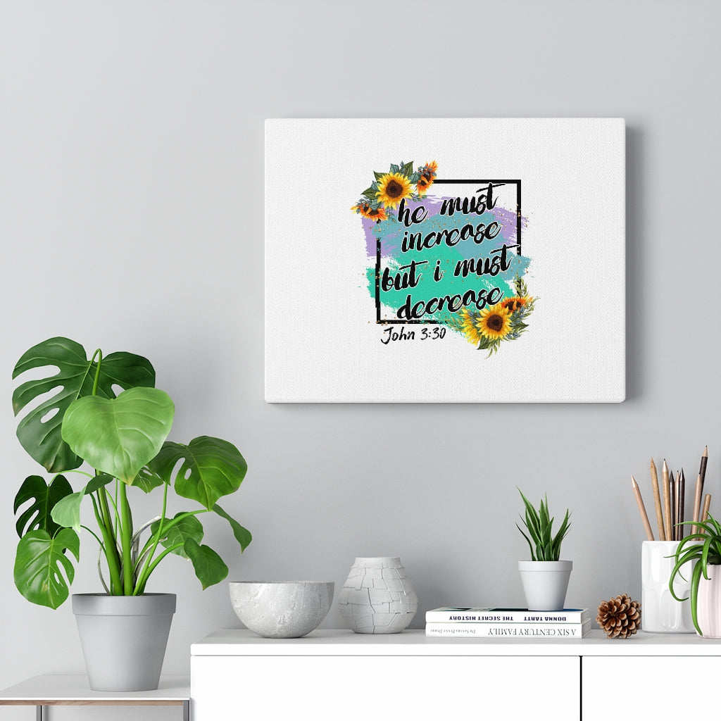 Scripture Walls He Must Increase John 3:30 Bible Verse Canvas Christian Wall Art Ready to Hang Unframed-Express Your Love Gifts