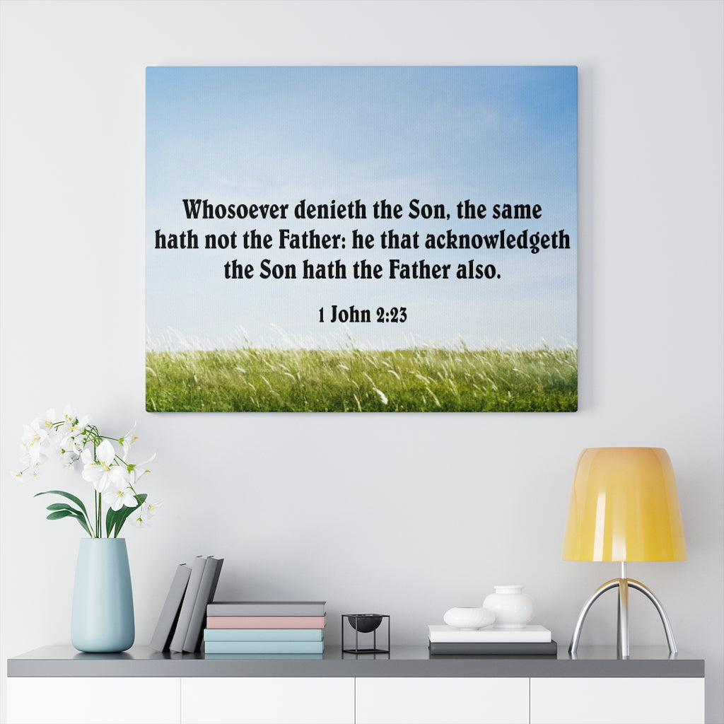 Scripture Walls He That Acknowledgeth the Son 1 John 2:23 Bible Verse Canvas Christian Wall Art Ready to Hang Unframed-Express Your Love Gifts