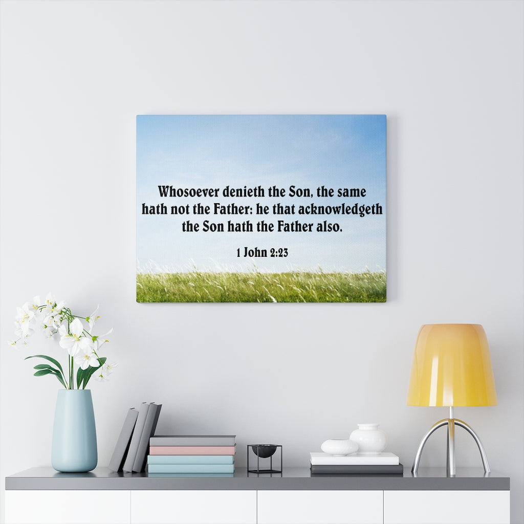 Scripture Walls He That Acknowledgeth the Son 1 John 2:23 Bible Verse Canvas Christian Wall Art Ready to Hang Unframed-Express Your Love Gifts