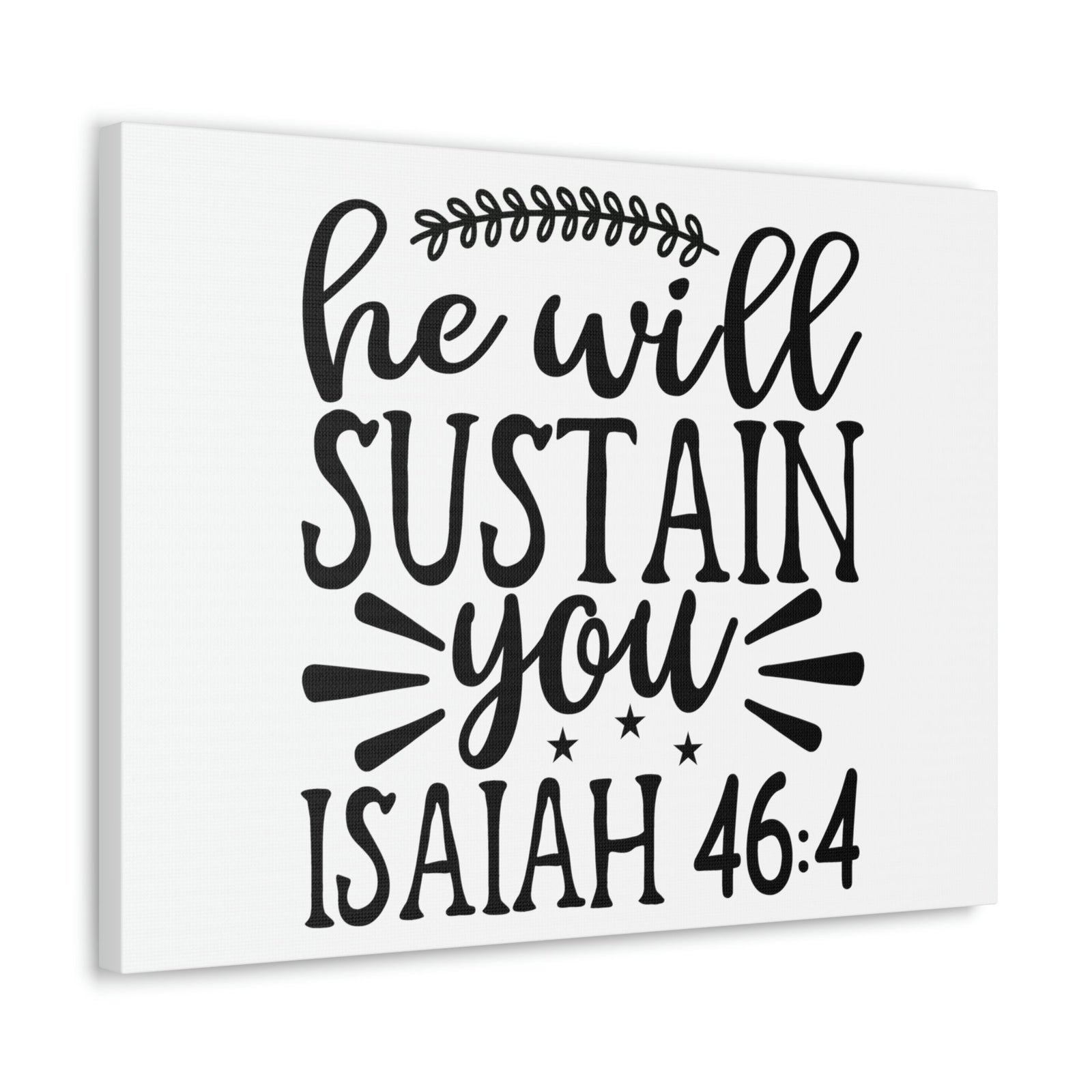 Scripture Walls He Will Sustain Isaiah 46:4 Bible Verse Canvas Christian Wall Art Ready to Hang Unframed-Express Your Love Gifts