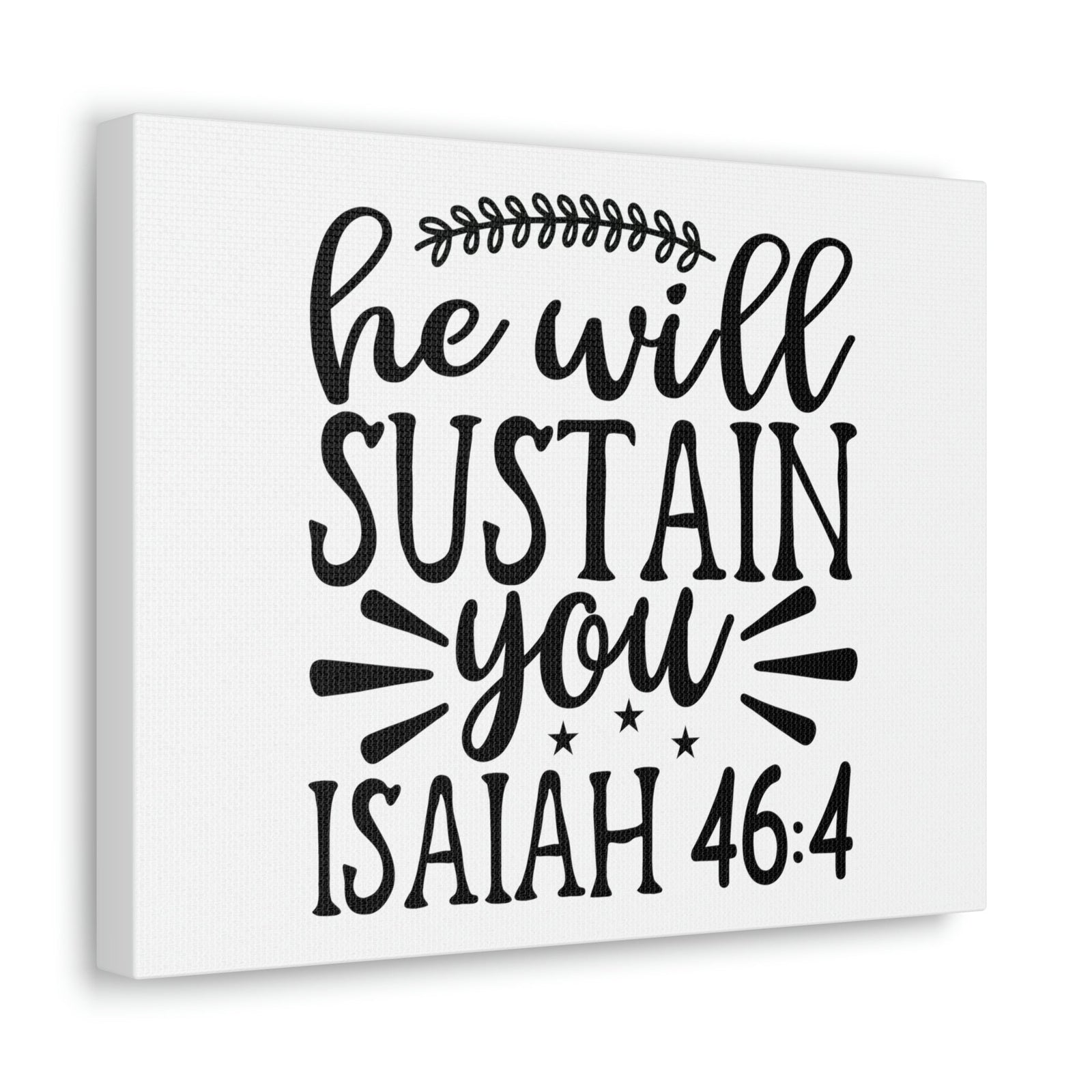 Scripture Walls He Will Sustain Isaiah 46:4 Bible Verse Canvas Christian Wall Art Ready to Hang Unframed-Express Your Love Gifts