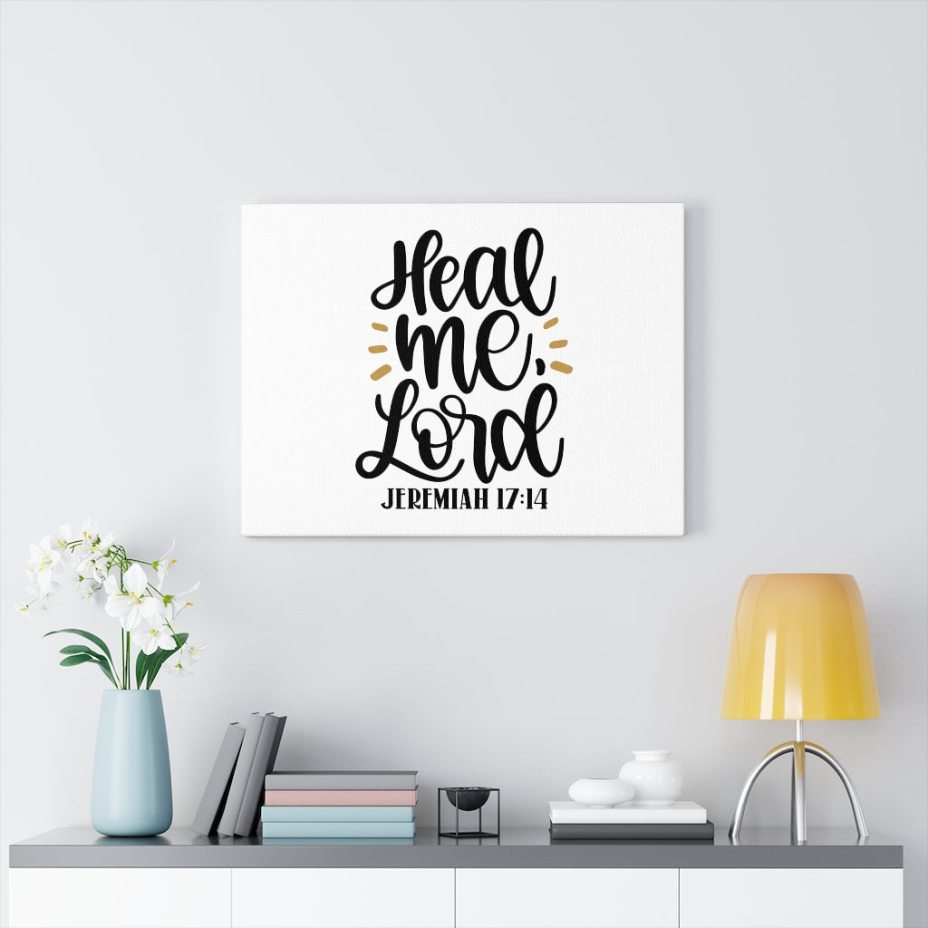 Scripture Walls Heal Me Lord Jeremiah 17:14 Bible Verse Canvas Christian Wall Art Ready to Hang Unframed-Express Your Love Gifts