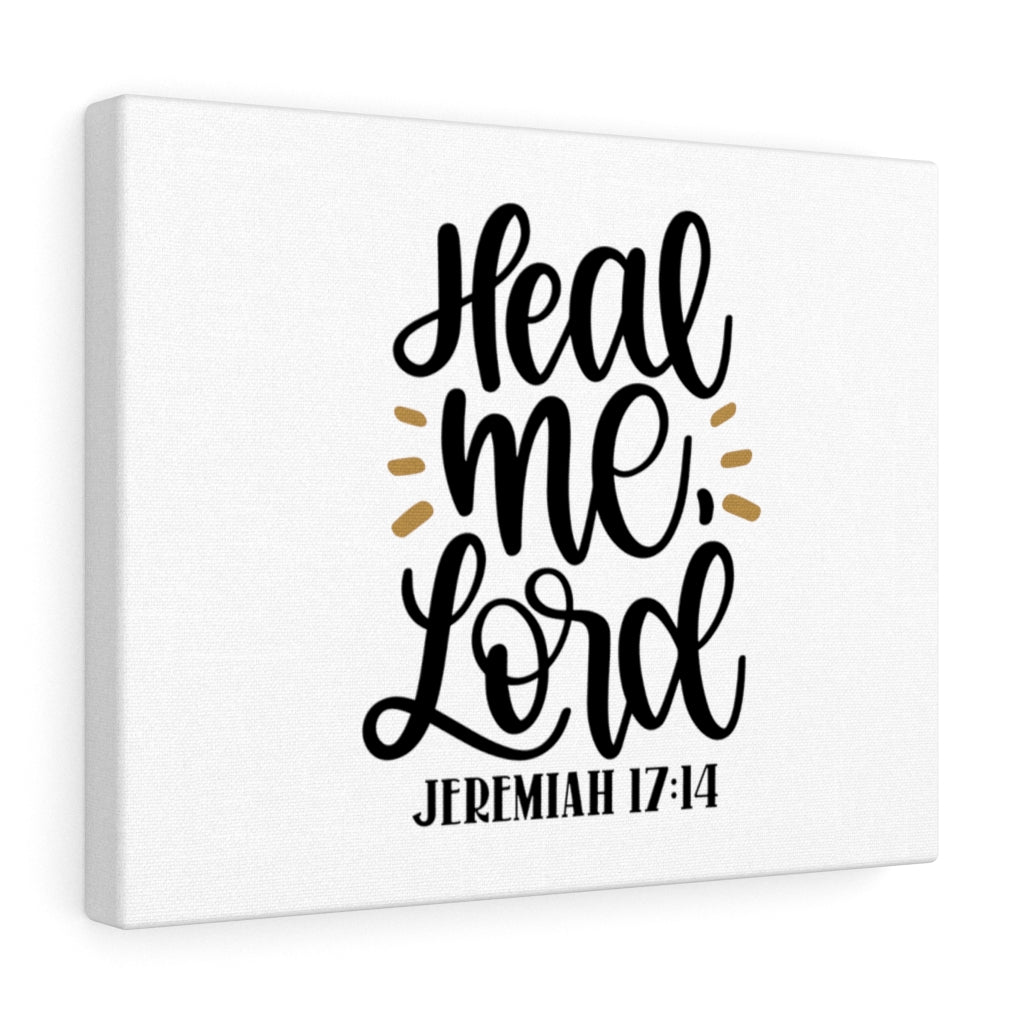 Scripture Walls Heal Me Lord Jeremiah 17:14 Bible Verse Canvas Christian Wall Art Ready to Hang Unframed-Express Your Love Gifts