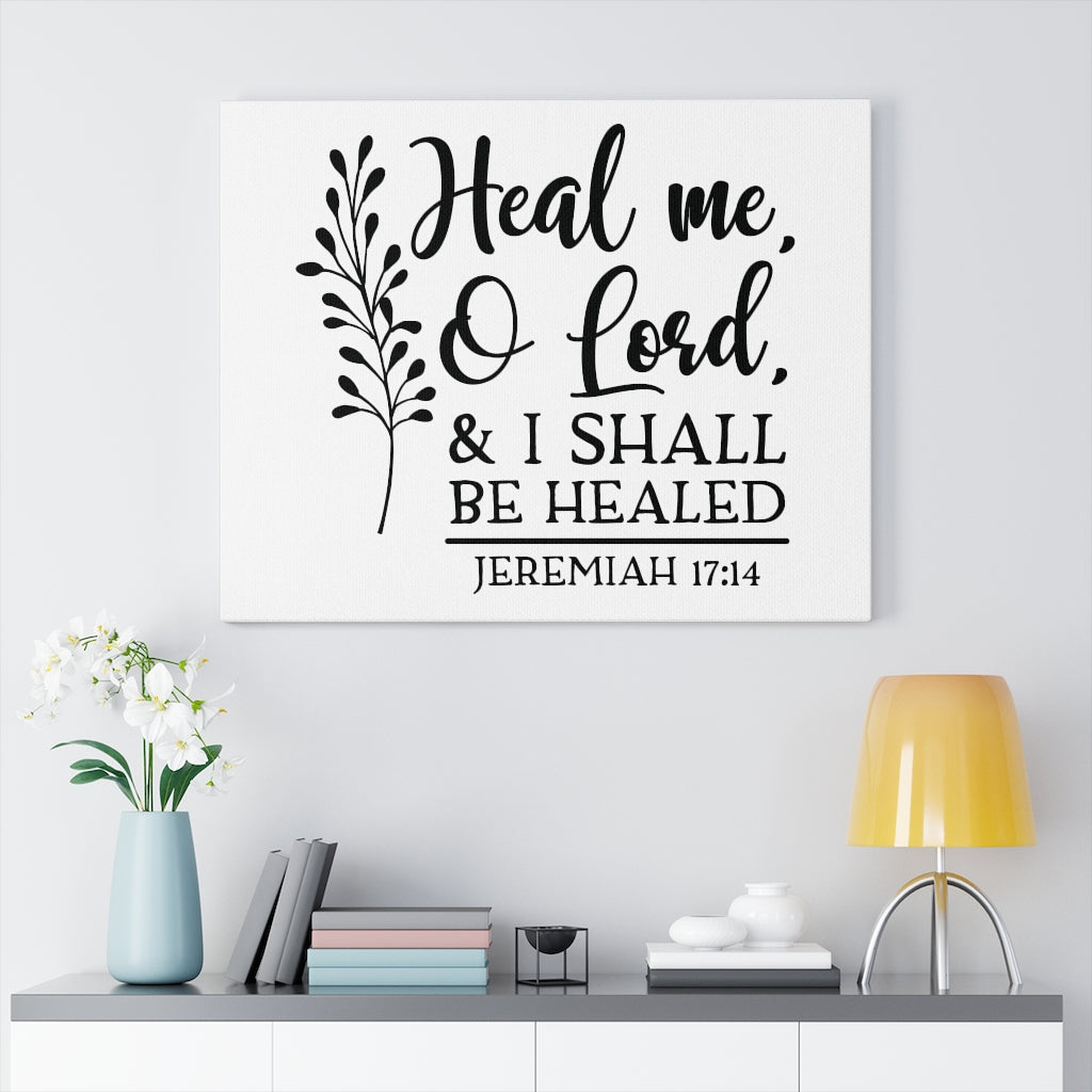 Scripture Walls Heal Me O Lord Jeremiah 17:14 Bible Verse Canvas Christian Wall Art Ready to Hang Unframed-Express Your Love Gifts