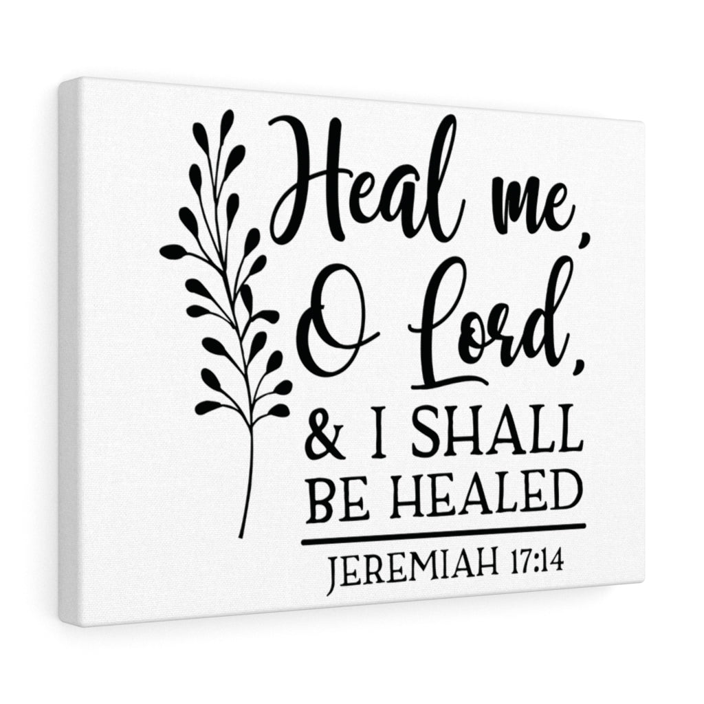 Scripture Walls Heal Me O Lord Jeremiah 17:14 Bible Verse Canvas Christian Wall Art Ready to Hang Unframed-Express Your Love Gifts