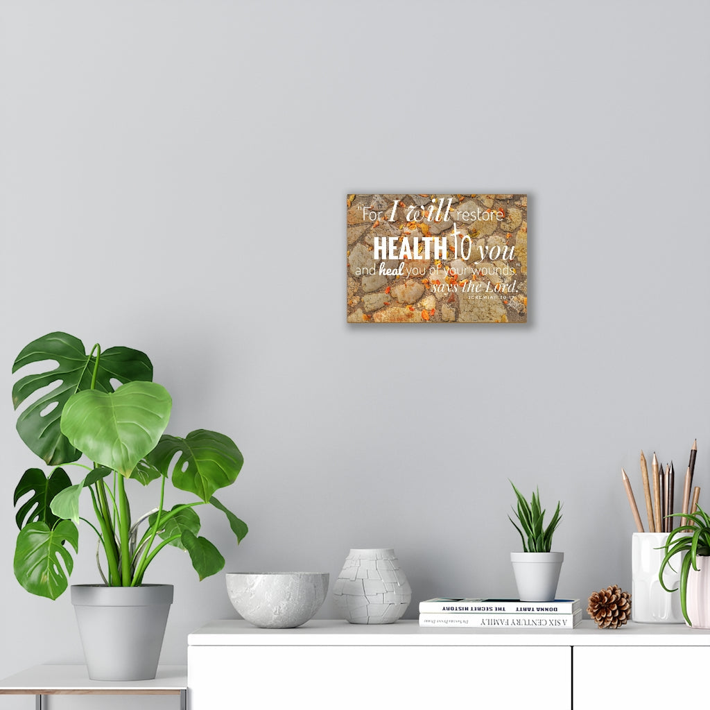 Scripture Walls Health To You Jeremiah 30:17 Bible Verse Canvas Christian Wall Art Ready to Hang Unframed-Express Your Love Gifts