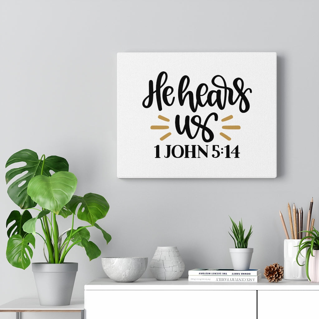 Scripture Walls Hear Us 1 John 5:14 Bible Verse Canvas Christian Wall Art Ready to Hang Unframed-Express Your Love Gifts