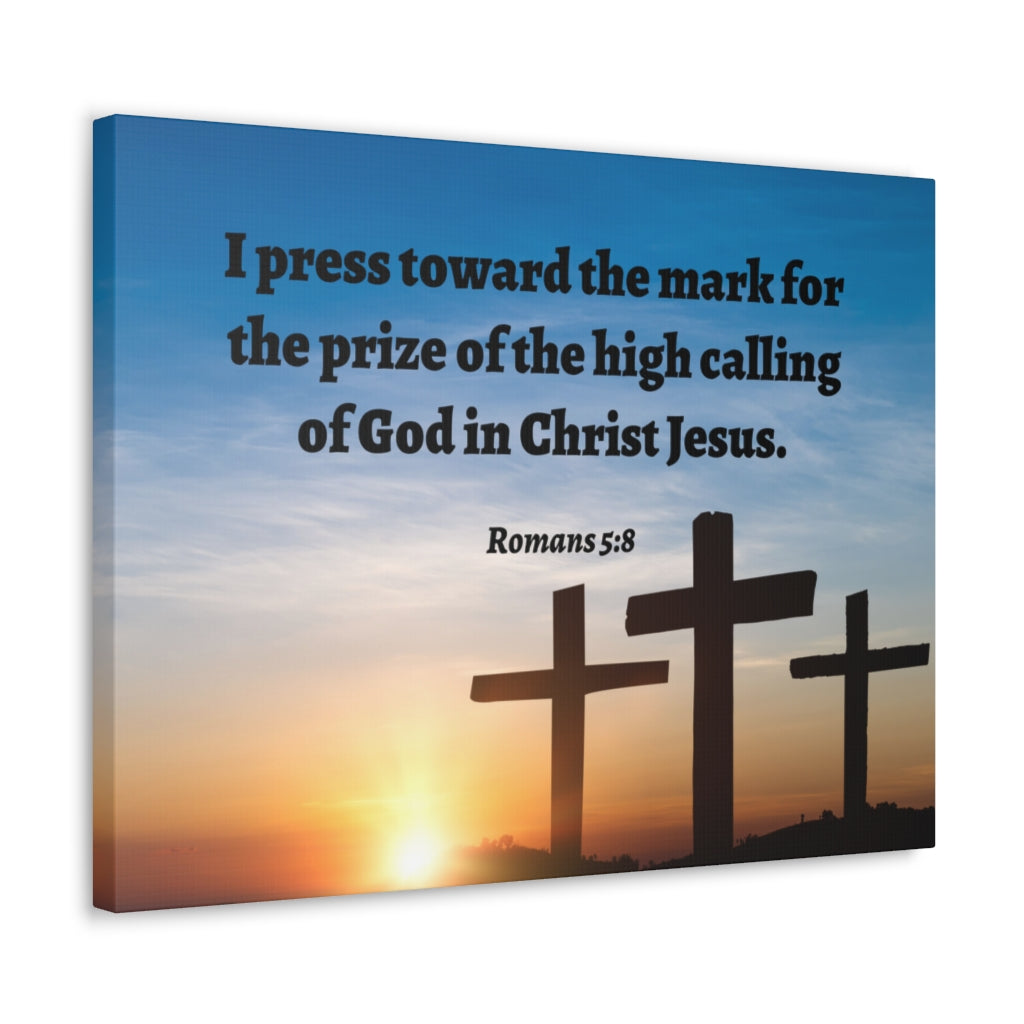 Scripture Walls High Calling Of God Romans 5:8 Bible Verse Canvas Christian Wall Art Ready to Hang Unframed-Express Your Love Gifts