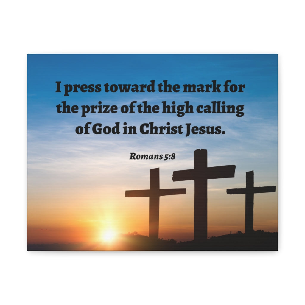 Scripture Walls High Calling Of God Romans 5:8 Bible Verse Canvas Christian Wall Art Ready to Hang Unframed-Express Your Love Gifts