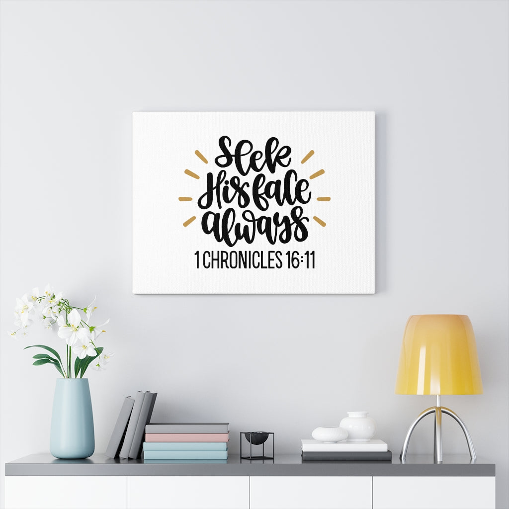 Scripture Walls His Face 1 Chronicles 16:11 Bible Verse Canvas Christian Wall Art Ready to Hang Unframed-Express Your Love Gifts