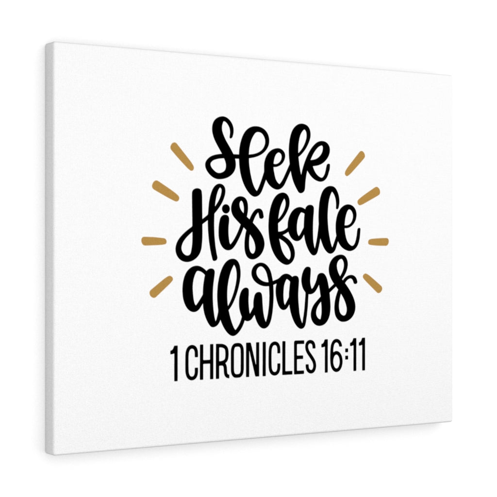 Scripture Walls His Face 1 Chronicles 16:11 Bible Verse Canvas Christian Wall Art Ready to Hang Unframed-Express Your Love Gifts