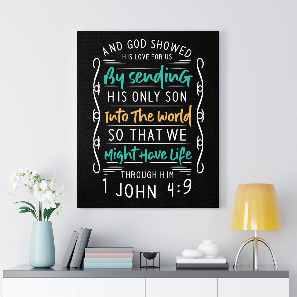 Scripture Walls His Love 1 John 4:9 Bible Verse Canvas Christian Wall Art Ready to Hang Unframed-Express Your Love Gifts