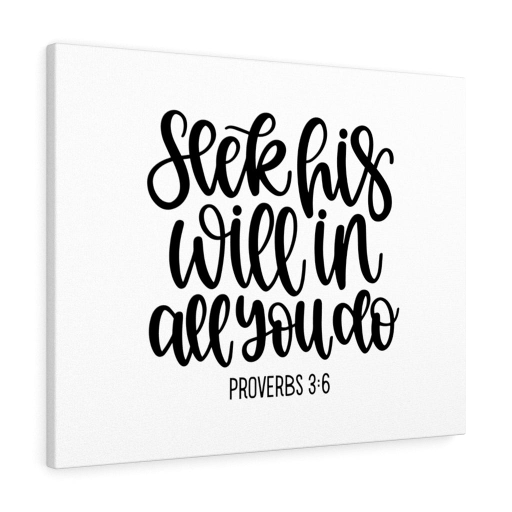 Scripture Walls His Will Proverbs 3:6 Bible Verse Canvas Christian Wall Art Ready to Hang Unframed-Express Your Love Gifts