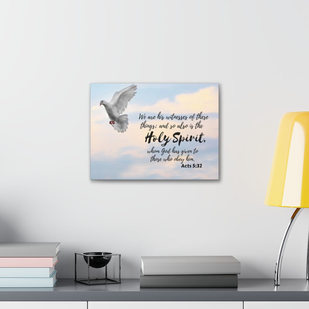 Scripture Walls Holy Spirit Acts 5:32 Bible Verse Canvas Christian Wall Art Ready to Hang Unframed-Express Your Love Gifts