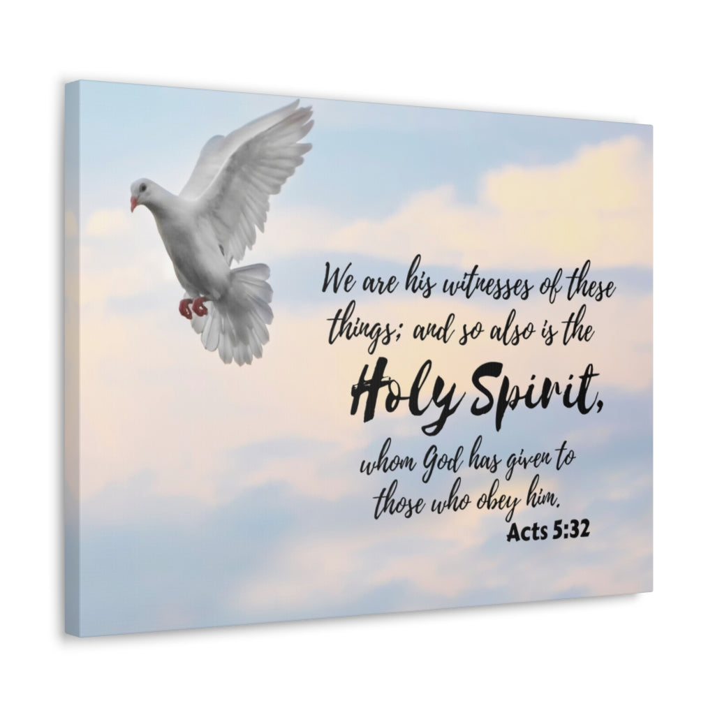 Scripture Walls Holy Spirit Acts 5:32 Bible Verse Canvas Christian Wall Art Ready to Hang Unframed-Express Your Love Gifts