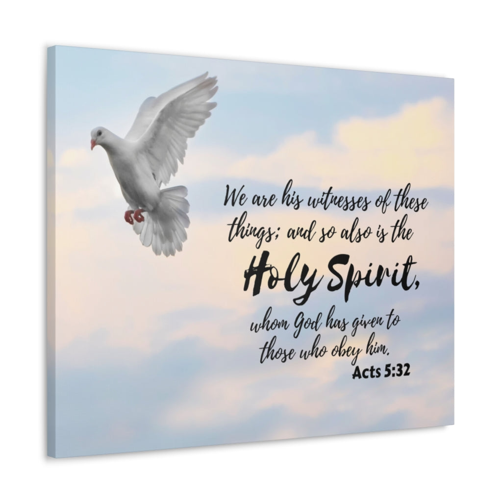 Scripture Walls Holy Spirit Acts 5:32 Bible Verse Canvas Christian Wall Art Ready to Hang Unframed-Express Your Love Gifts