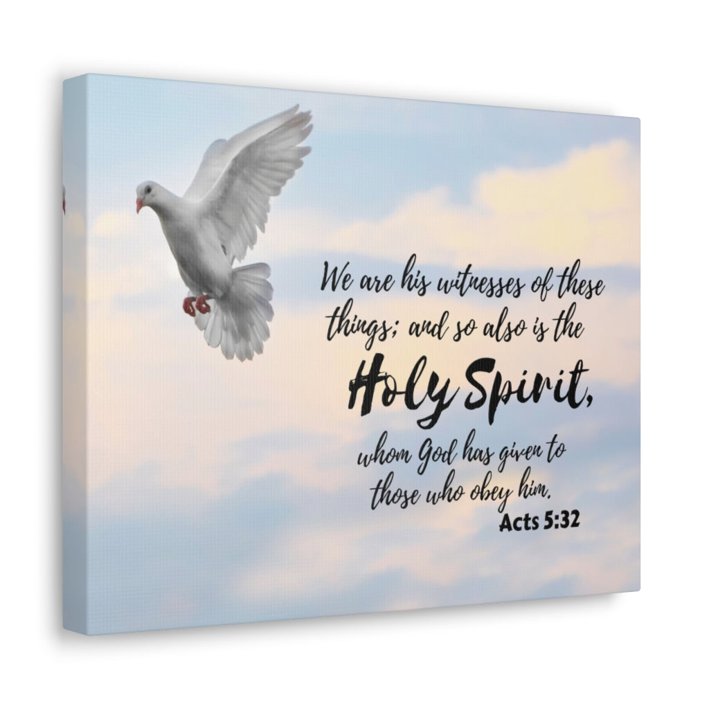 Scripture Walls Holy Spirit Acts 5:32 Bible Verse Canvas Christian Wall Art Ready to Hang Unframed-Express Your Love Gifts