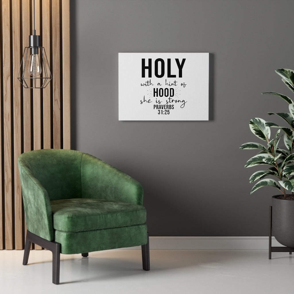 Scripture Walls Holy With A Hint Proverbs 31:25 Bible Verse Canvas Christian Wall Art Ready to Hang Unframed-Express Your Love Gifts