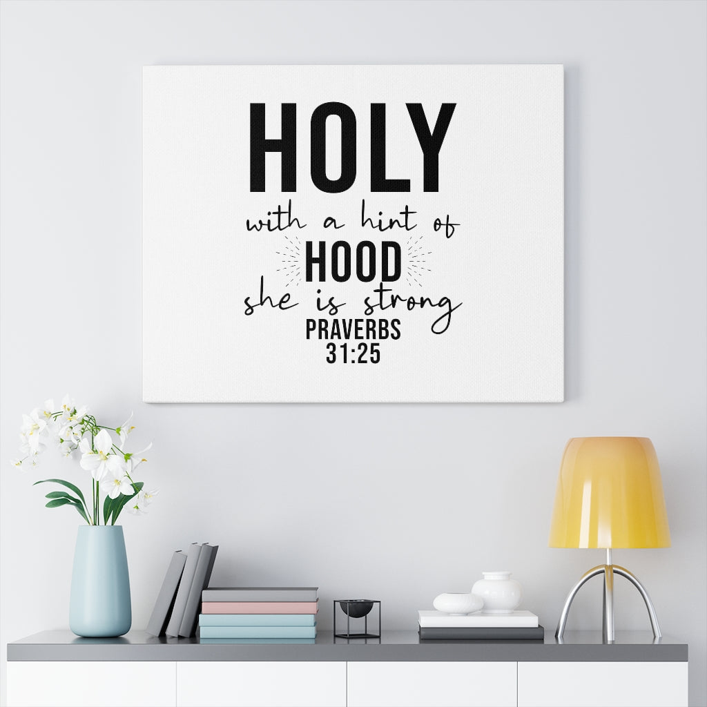 Scripture Walls Holy With A Hint Proverbs 31:25 Bible Verse Canvas Christian Wall Art Ready to Hang Unframed-Express Your Love Gifts