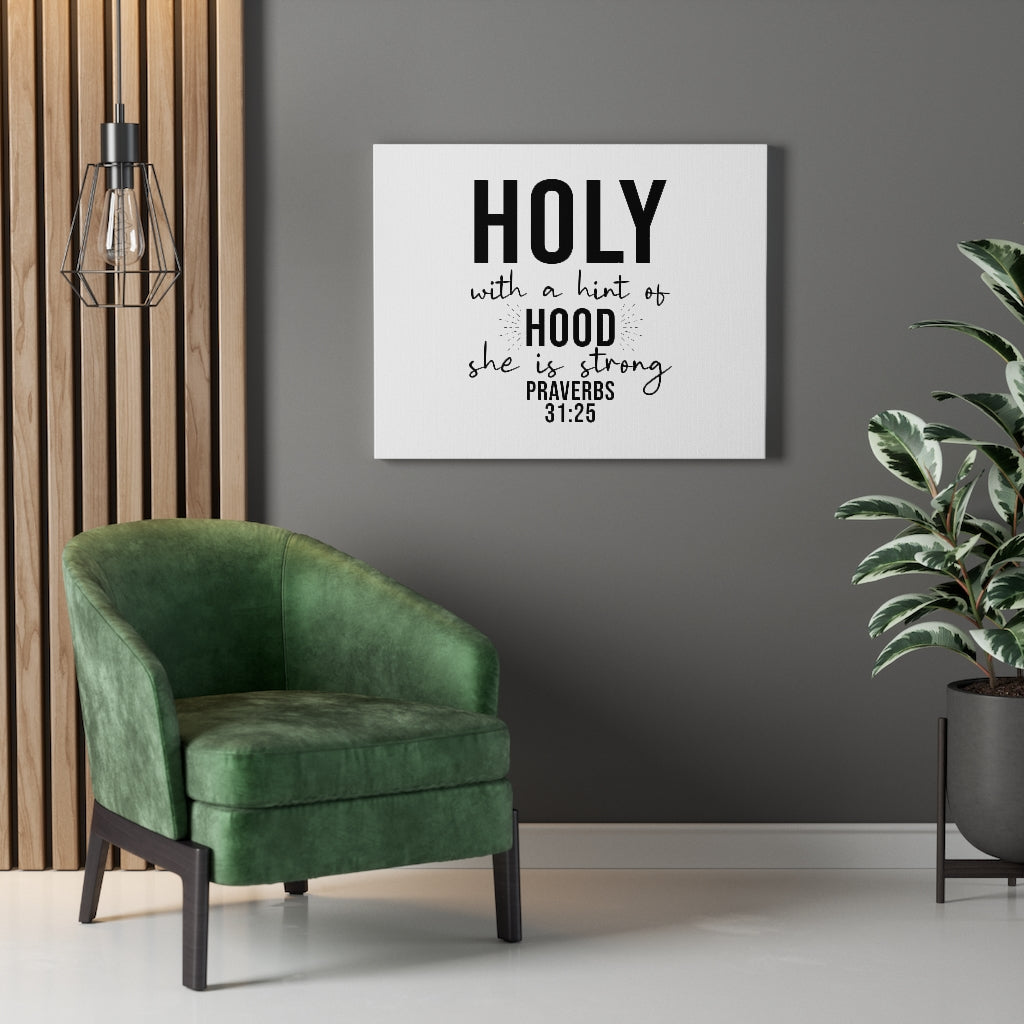 Scripture Walls Holy With A Hint Proverbs 31:25 Bible Verse Canvas Christian Wall Art Ready to Hang Unframed-Express Your Love Gifts