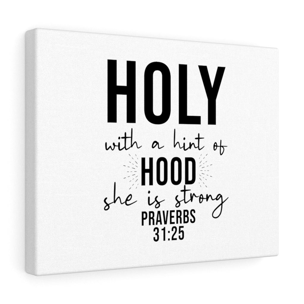 Scripture Walls Holy With A Hint Proverbs 31:25 Bible Verse Canvas Christian Wall Art Ready to Hang Unframed-Express Your Love Gifts